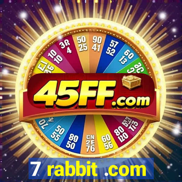 7 rabbit .com